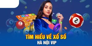 Một số thông tin cơ bản về game xổ số Hà Nội VIP