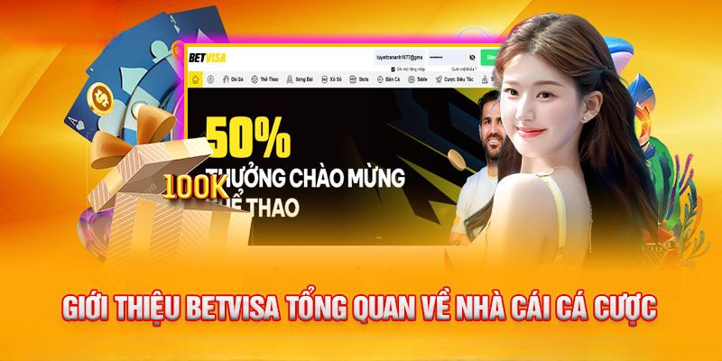 Giới thiệu BetVisa thông qua quá trình phát triển